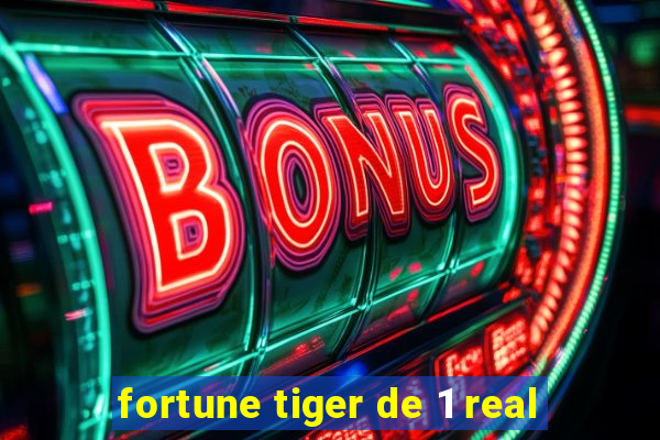 fortune tiger de 1 real